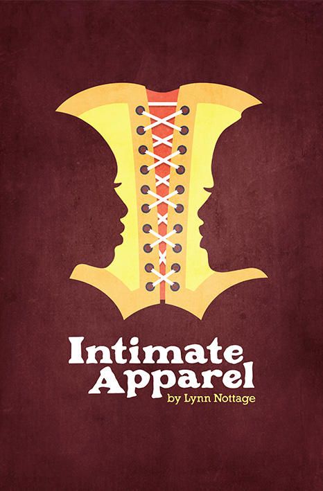 em>Intimate Apparel by Lynn Nottage</em>